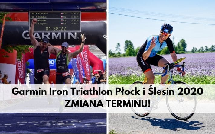 Garmin Iron Triathlon Płock i Ślesin 2020 ZMIANA TERMINU!